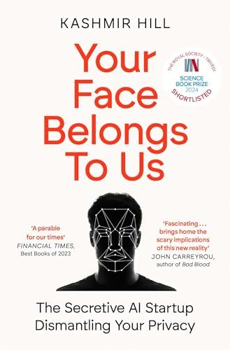 Your Face Belongs to Us: The Secretive Startup Dismantling Your Privacy book cover
