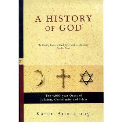 (A History of God) By Karen Armstrong (Author) Paperback on (Jan , 2004) - Karen Armstrong