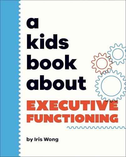 Kids Book About Executive Functioning, A (A Kids Book)