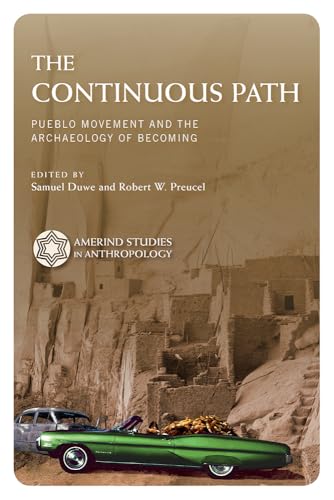 The Continuous Path: Pueblo Movement and the Archaeology of Becoming