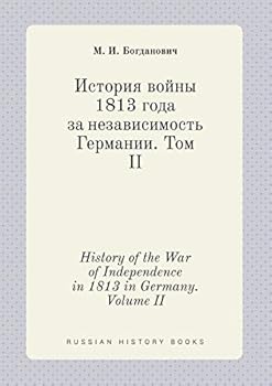 Paperback History of the War of Independence in 1813 in Germany. Volume II [Russian] Book