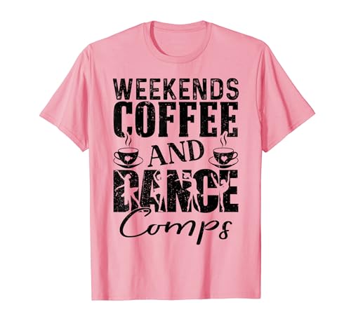 Fines de semana Café Y Danza Comps Camiseta