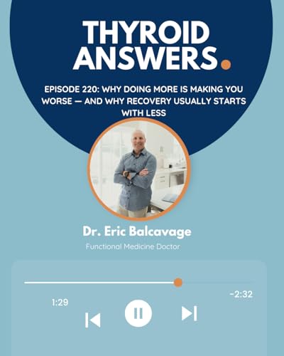 Episode 220: Why Doing More Is Making You Worse &mdash; And Why Recovery Usually Starts With Less