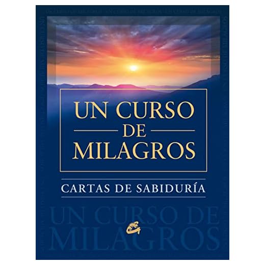 Cartas De Sabiduría De Un Curso De Milagros (ESPIRITUALIDAD)