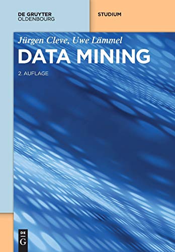 Data Mining (De Gruyter Studium) Data Mining (De Gruyter Studium)