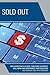 Sold Out: How Marketing in School Threatens Children's Well-Being and Undermines their Education