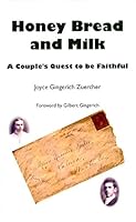 Honey, bread, and milk: A couple's quest to be faithful 0974791326 Book Cover