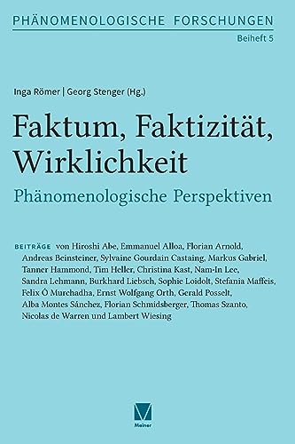 Faktum, Faktizität, Wirklichkeit: Phänomenologische Perspektiven (Phänomenologische Forschungen - Beihefte)