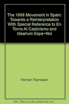 Loose Leaf The 1898 movement in Spain: Towards a reinterpretation with special reference to En torno al casticismo and Idearium espan~ol Book