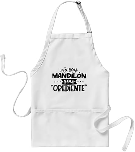 No Soy Mandilon Soy Obediente Adult Apron I'm Not Mandilon I'm Obedient