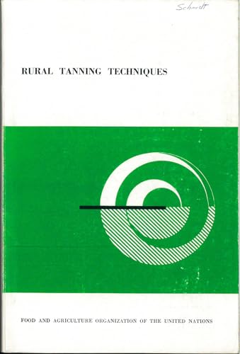 Rural Tanning Techniques (Agricultural Development Papers, No 68)