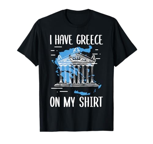 I Have Greece On My Shirt Funny Map Ancient Athens Parthenon T-Shirt