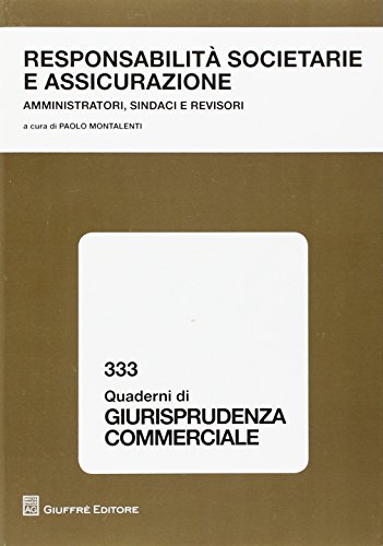 Responsabilità societaria e assicurazione. Amministratori, sindaci e revisori