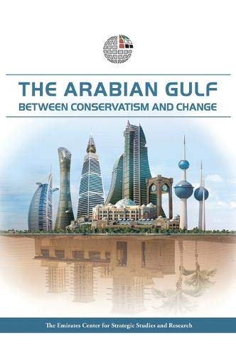 The Arabian Gulf: Between Conservatism and Change