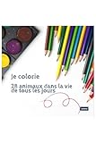  Je colorie : 28 animaux dans la vie de tous les jours (French Edition)