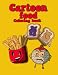 Cartoon food coloring book: hilarious hand-drawn designs