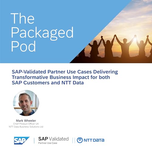 SAP-Validated Partner Use Cases Delivering Transformative Business Impact for both SAP Customers and NTT Data Business Solutions