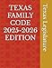TEXAS FAMILY CODE 2025-2026 EDITION