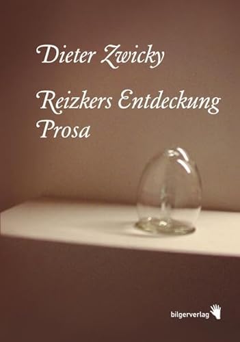 Reizkers Entdeckung: Prosa
