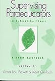 Supervising Paraeducators in School Settings: A Team Approach