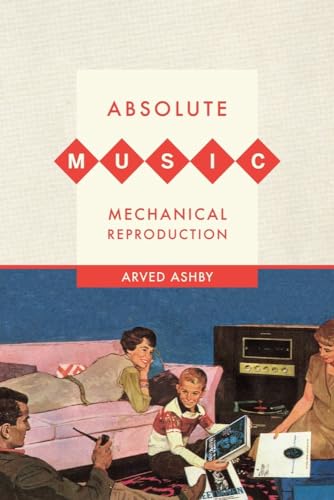 Absolute Music Mechanical Reproduction décoder la musique moderne - 2