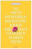 werra  111 Orte im Werra-Meißner-Kreis, die man gesehen haben muss: Reiseführer