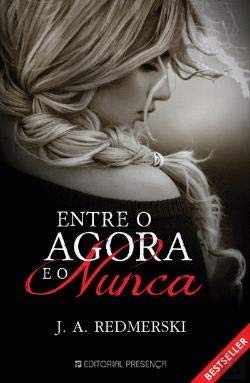 Entre o Agora e o Nunca (Portuguese Edition) [Portuguese] 9722351826 Book Cover