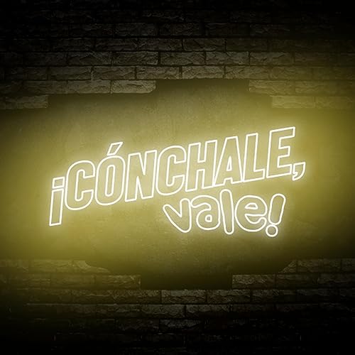 Couverture de &iexcl;C&oacute;nchale, vale!