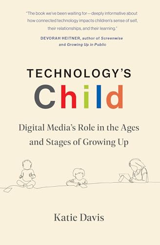 Technology's Child: Digital Media’s Role in the Ages and Stages