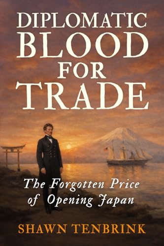 Diplomatic Blood for Trade: The Forgotten Price of Opening Japan