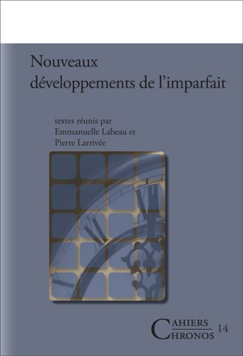 Nouveaux développements de l'imparfait Nouveaux développements de l'imparfait