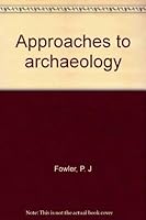 Approaches to archaeology 0312046650 Book Cover