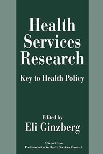 Health Services Research: Key to Health Policy
