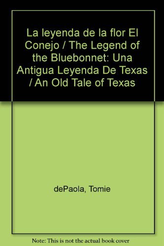 Leyenda de la Flor El Conejo, La: The Legend of... [Spanish] 0698113616 Book Cover