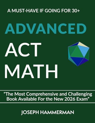 Advanced Math ACT: A Must Have if Going for 30+ (The Most Advanced Guide)