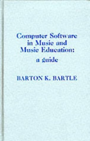 Computer Software in Music and Music Education: A Guide