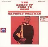 The Shape of Jazz to Come