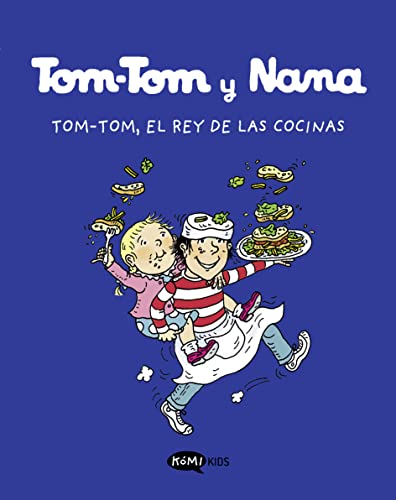 Portada de Tom-Tom y Nana 3. Tom.Tom, el rey de las cocinas: Tom-Tom, el rey de las cocinas