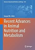 Recent Advances in Animal Nutrition and Metabolism (Advances in Experimental Medicine and Biology...
