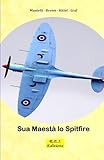  Sua Maestà lo Spitfire