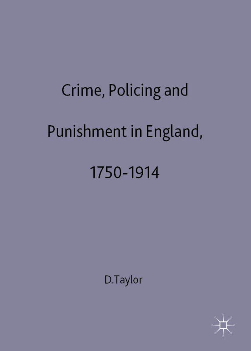 Crime, Policing and Punishment in England, 1750 - 1914: 63 (Social History in Perspective)