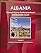 Albania Mineral, Mining Sector Investment and Business Guide Volume 1 Strategic Information and Regulations (World Strategic and Business Information Library)