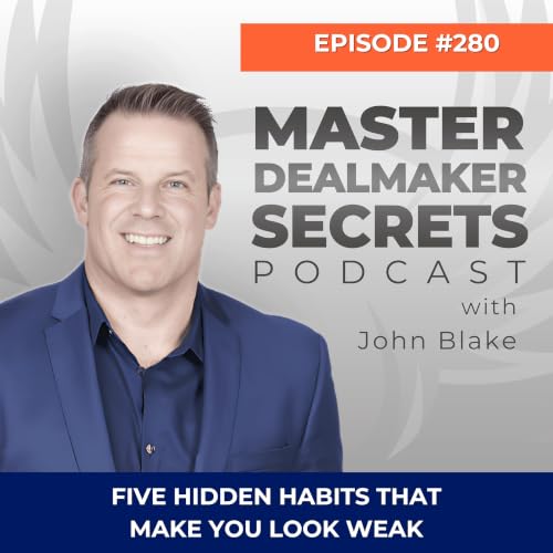 Episode 280 - 5 Hidden Habits That Make You Look Weak