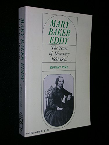Mary Baker Eddy, the Years of Discovery 1821-1875 B003X5HIHC Book Cover