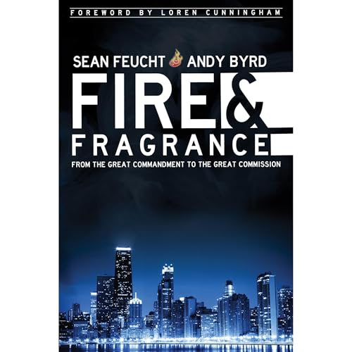 Fire and Fragrance by Andy Byrd, Sean Feucht episode artwork