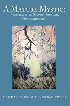 A Mature Mystic: Interview with Stephen Jourdain