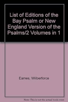 A List Of Editions Of The Bay Psalm Book Or New England Version Of The Psalms
