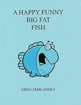 Paperback A Happy Funny Big Fat Fish Book