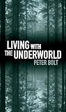 Living with the Underworld