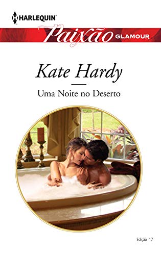 Uma noite no deserto (Harlequin Paixão Glamour Livro 17)